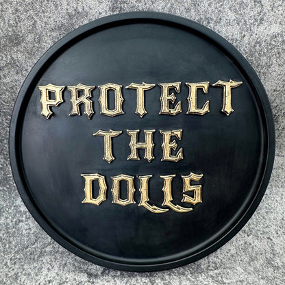 ‘Protect The Dolls’ Gallery Wall Plaque