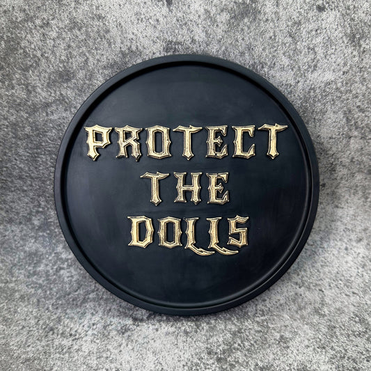 ‘Protect The Dolls’ Gallery Wall Plaque